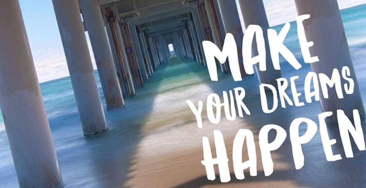 Todays instagram post – Make your dreams happen!!