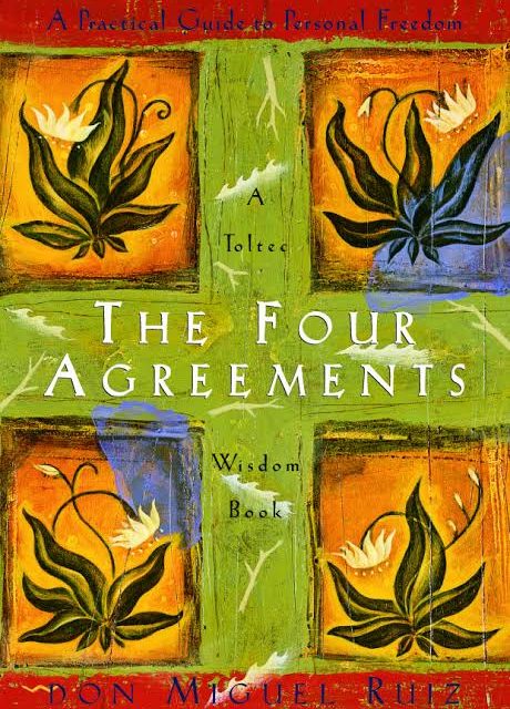 The Four Agreements – Don Miguel Ruiz – 5 stars